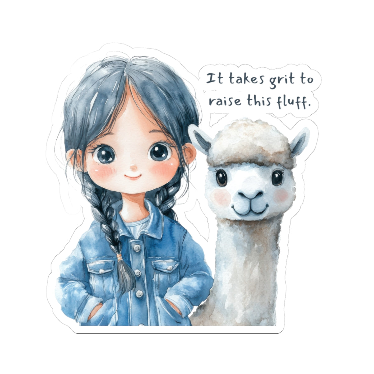 "It takes grit to raise this fluff" - Girl & Alpaca Sticker